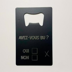 Aux Souhaits - Décapsuleur carte - Avez-vous bu ?