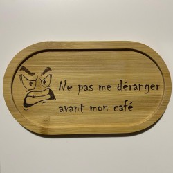 AuxSouhaits - Plateau café - Ne pas me déranger avant mon café