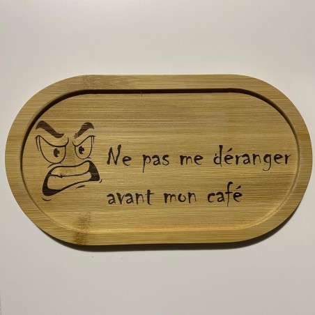 AuxSouhaits - Plateau café - Ne pas me déranger avant mon café