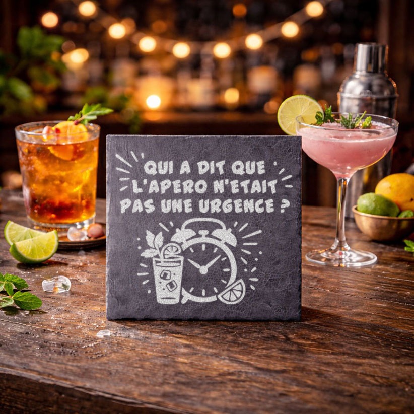 Sous-verre en ardoise avec phrase humoristique sur l'apéro